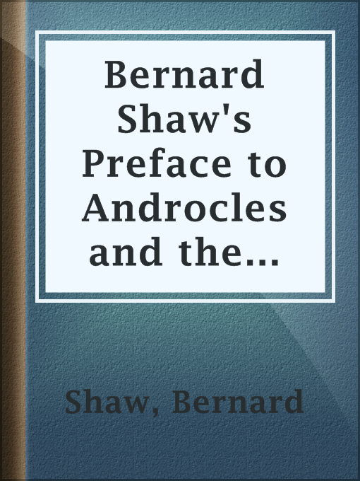 Title details for Bernard Shaw's Preface to Androcles and the Lion by Bernard Shaw - Available